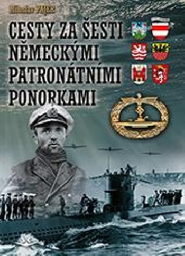 Cesty za esti Nmeckmi patrontnmi ponorkami - Miloslav Pajer