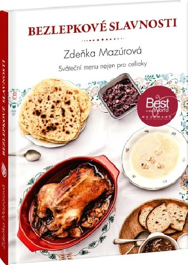 Bezlepkov slavnosti - Svten menu nejen pro celiaky - Zdeka Mazrov