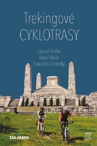 Trekingov cyklotrasy - Daniel Kollr; Karol Mizla; Frantiek Turansk