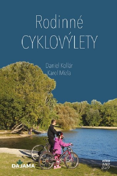 Rodinn cyklovlety - Karol Mizla; Daniel Kollr