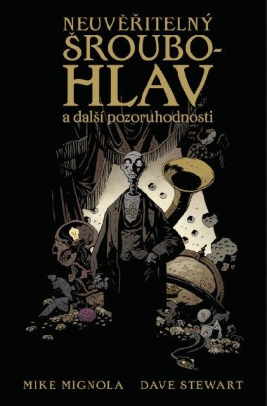 Neuviteln roubohlav a dal pozoruhodnosti - Mignola Mike