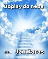 Dopisy do nebe - Karas Jan