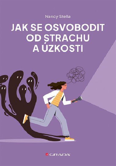 Jak se osvobodit od strachu a zkosti - Nancy Stella