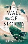 The Wall of Storms - Liu Ken