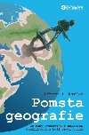 Pomsta geografie - Co mapy vyprvj o ptch konfliktech a boji proti osudu - Robert D. Kaplan