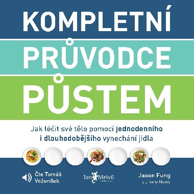 Kompletn prvodce pstem - Jason Fung , Jason Fung Jimmy Moore 