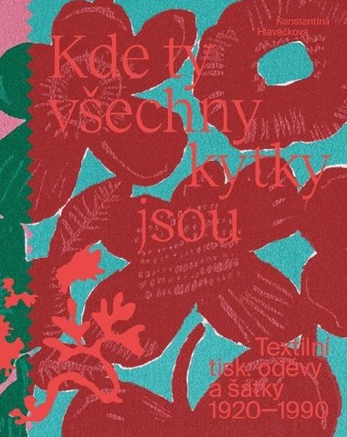 Kde ty vechny kytky jsou - Konstantina Hlavkov
