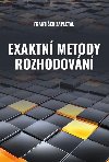 Exaktn metody rozhodovn - Zapletal Frantiek
