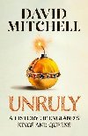 Unruly: The Number One Bestseller Horrible Histories for grownups The Times - Mitchell David