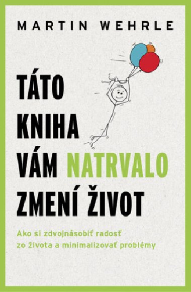 Tto kniha vm natrvalo zmen ivot - Martin Wehrle