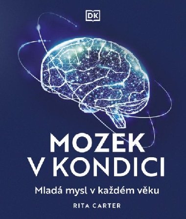 Mozek v kondici - Mlad mysl v kadm vku - Carterov Rita