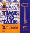 Time to talk 2. kniha pro uitele - Tom Grf; Sarah Peters