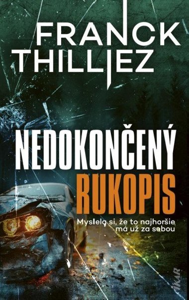 Nedokonen rukopis (slovensky) - Thilliez Franck