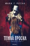 Temn epocha - Mark E. Pocha