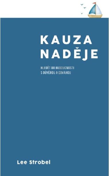 Kauza nadje - Lee Strobel