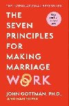 The Seven Principles For Making Marriage Work - Gottman John M.