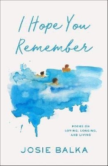I Hope You Remember - Balka Josie