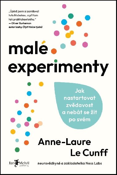 Mal experimenty - jak nastartovat zvdavost a nebt se t - Anne-Laure Le Cunff