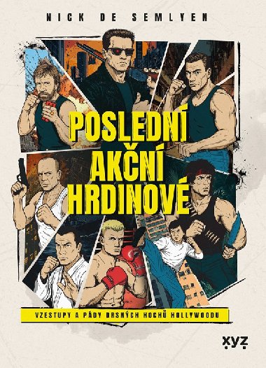Posledn akn hrdinov - Nick de Semlyen