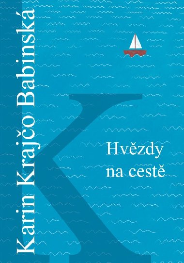 Hvzdy na cest - Karin Krajo Babinsk