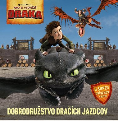 Ako si vycviit draky - Jazdci z Berku - Dobrodrustv drach jazdcov - 