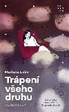 Trpen veho druhu - Mariana Leky