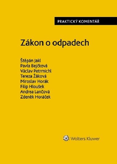 Zkon o odpadech Praktick koment - tpn Jakl; Pavla Bejkov; Vclav Petrmichl