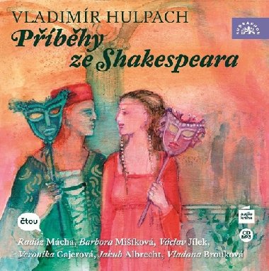 Pbhy ze Shakespeara - CDmp3 - Vladimr Hulpach; Radz Mcha; Veronika Gajerov; Jakub Albrecht
