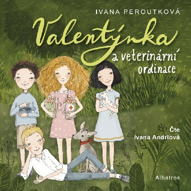 Valentnka a veterinrn ordinace - Ivana Peroutkov 