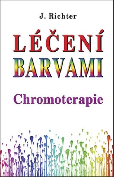 Len barvami chromoterapie - Johan Richter