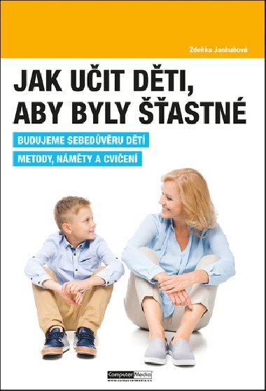 Jak uit dti, aby byly astn - Zdeka Janhubov