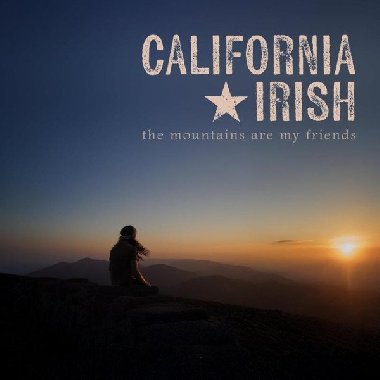 The Mountains Are My Friends - CD - California Irish