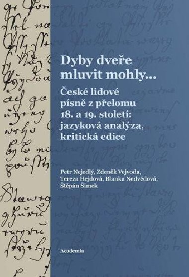 Dyby dvee mluvit mohly... - Petr Nejedl; Zdenk Vejvoda; Tereza Hejdov