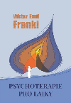 Psychoterapie pro laiky - Viktor E. Frankl
