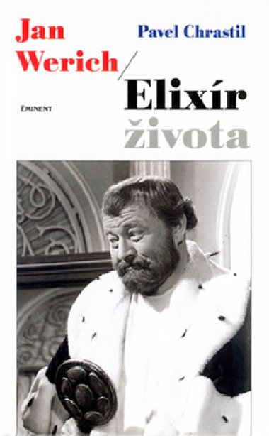 Jan werich/elixr ivota - Pavel Chrastil
