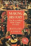 Making History: The Storytellers Who Shaped the Past - Cohen Richard
