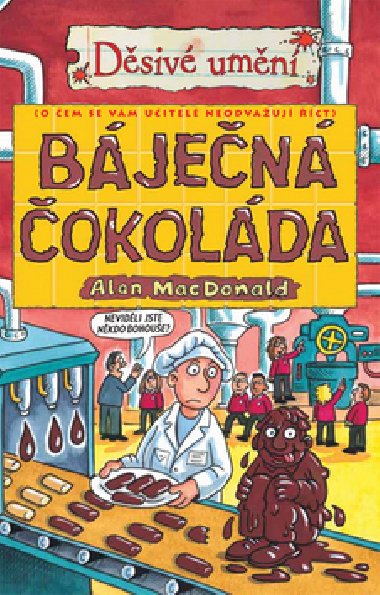 Báječná čokoláda - Alan MacDonald