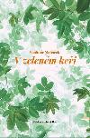 V zelenm kei - Vladimr Matjek
