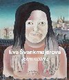 Eva vankmajerov - Jsem malka - Frantiek Dryje,Bertrand Schmitt,Jan vankmajer,imon Svrk