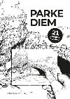 Parke Diem - Zdenk Balcar,Blanka Bezdkov,Tereza Bezroukov,Barbora Toman Hanouskov,Vladimr Hok,Renta Hubrtov,Elena Kovalkov,Aneka Pravdov,Veronika Slmov,Kristna Vondrov