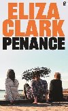 Penance: From the author of Boy Parts - Clark Eliza
