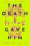The Death I Gave Him - Liu Em X.