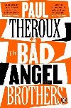 The Bad Angel Brothers - Theroux Paul