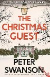 The Christmas Guest: A classic country house murder for the festive season - Swanson Peter