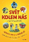 Svt kolem ns v souvislostech - Aktivity pro 3.-5. ronk Z - Alena Rakouov