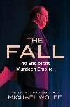 The Fall: The End of the Murdoch Empire - Wolff Michael