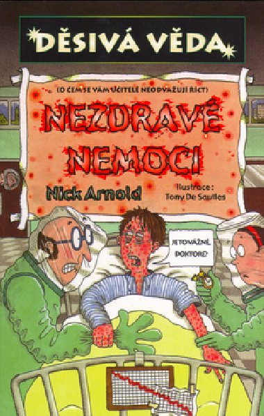 Nezdrav nemoci - Nick Arnold; Tony De Saulles