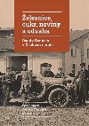 eleznice, cukr, noviny a odvaha - Pavel Dufek; Zdenko Marlek; Michal Novotn