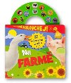 Poslouchej! 12 rznch zvuk Na farm - Svojtka