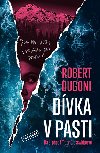 Dvka v pasti - Robert Dugoni